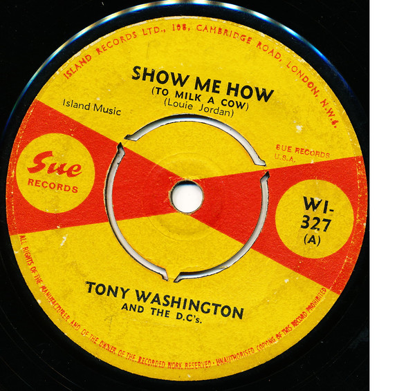 Tony Washington & The D.C.S – Show Me How To Milk A Cow (1964