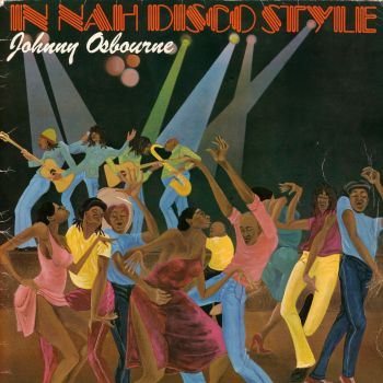 Johnny Osbourne – In Nah Disco Style (1981, Vinyl) - Discogs
