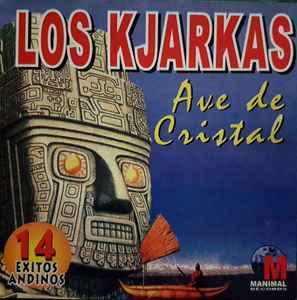 Los Kjarkas - Ave De Cristal album cover