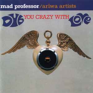 Mad Professor - Dub You Crazy With Love album cover