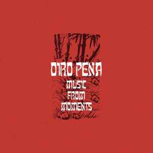 Oiro Pena - Music From Moments album cover
