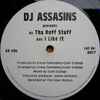 DJ Assasins - Tha Ruff Stuff / I Like It