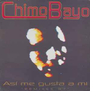 Chimo Bayo – Así Me Gusta A Mi (Remixes 97) (1997, Vinyl) - Discogs