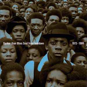Darker Than Blue: Soul From Jamdown 1973 - 1980 - Various