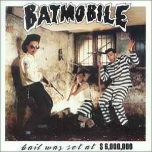 Bail Was Set At $6,000,000 - Batmobile