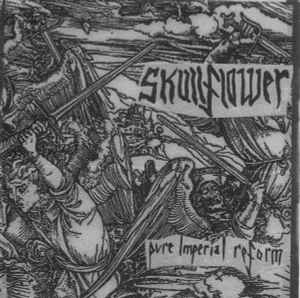 Skullflower - Pure Imperial Reform