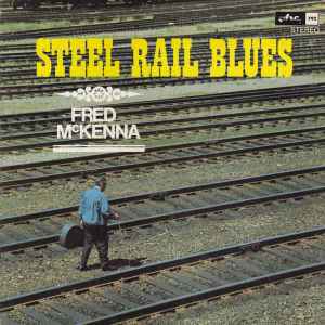 Steel Rail Blues (Vinyl, LP, Album) for sale