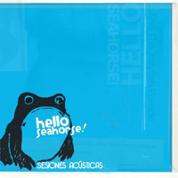 baixar álbum Hello Seahorse! - Sesiones Acústicas