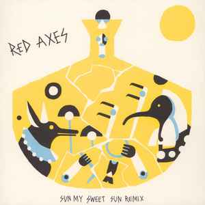 Sun My Sweet Sun Remix - Red Axes
