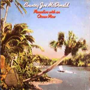 Country Joe McDonald - Paradise With An Ocean View album cover