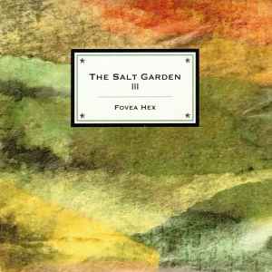 The Salt Garden III - Fovea Hex