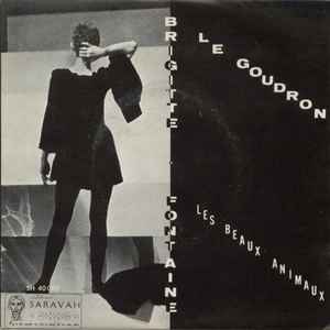 Le Goudron / Les Beaux Animaux - Brigitte Fontaine