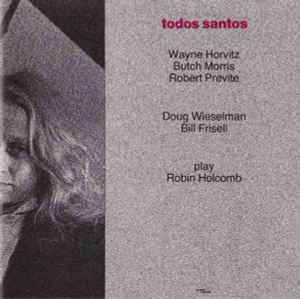 Wayne Horvitz - Todos Santos album cover