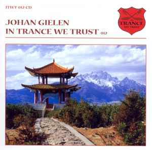 Johan Gielen - In Trance We Trust 012