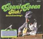 Grant Green – Slick! - Live at Oil Can Harry's (2018, Vinyl) - Discogs