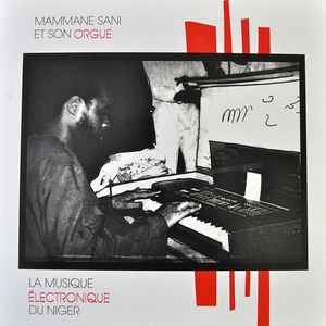 La Musique Électronique Du Niger - Mammane Sani