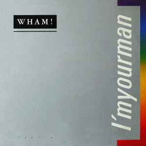 Wham! - I'm Your Man album cover