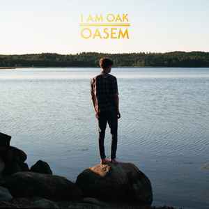 Oasem - I Am Oak