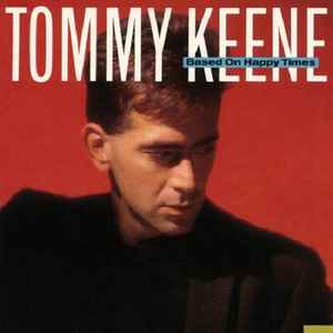 Based On Happy Times - Tommy Keene