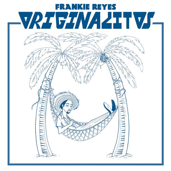 Frankie Reyes - Originalitos | Stones Throw Records (STH2424) - main