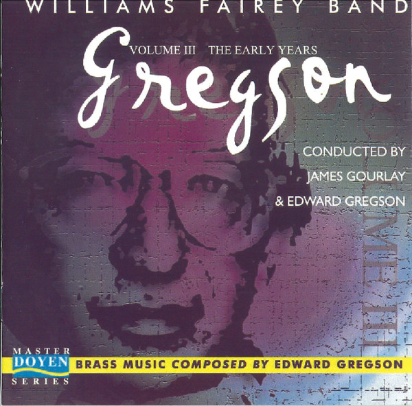 lataa albumi Williams Fairey Band, Gregson - Gregson Volume III The Early Years