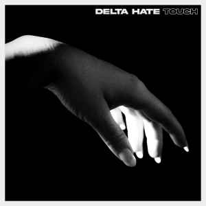 Delta Hate - Touch album cover