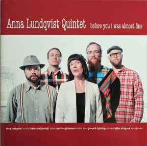 Anna Lundqvist Quintet - Before You I Was Almost Fine album cover