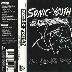 Sonic Youth – Confusion Is Sex (Plus Kill Yr. Idols) (1996