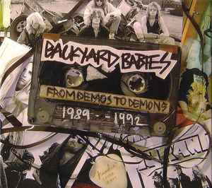 Backyard Babies - From Demos To Demons 1989-1992