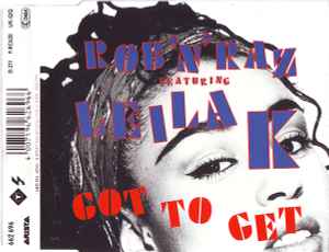 Got To Get - Rob 'N' Raz Featuring Leila K