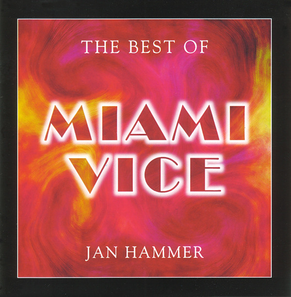 ladda ner album Jan Hammer - The Best Of Miami Vice