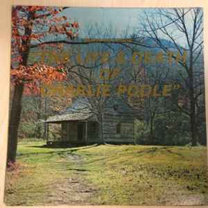 Ted Prillaman & The Virginia Ramblers - The Life & Death Of Charlie Poole album cover