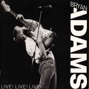 Bryan Adams = ブライアン・アダムス – Live! Live! Live! (1989, CD