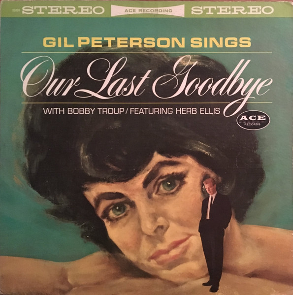 Gil Peterson – Our Last Goodbye (1962, Vinyl) - Discogs