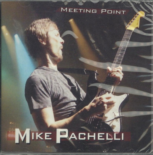 last ned album Mike Pachelli - Meeting Point