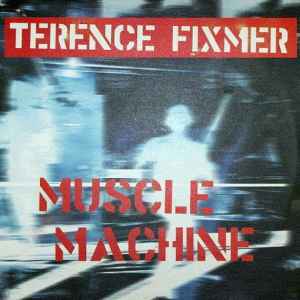 Muscle Machine - Terence Fixmer