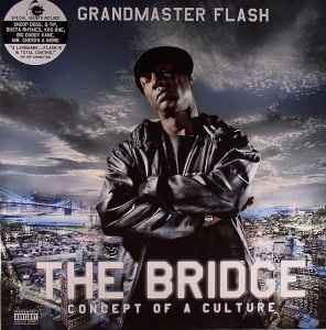 Grandmaster Flash - The Bridge. Concept Of A Culture album cover