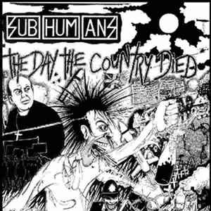 The Day The Country Died - Subhumans