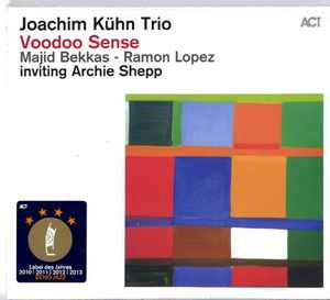 Joachim Kühn - Majid Bekkas - Ramon Lopez - Voodoo Sense