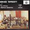 Horace Tapscott With The Pan-Afrikan Peoples Arkestra - Live At I.U.C.C.