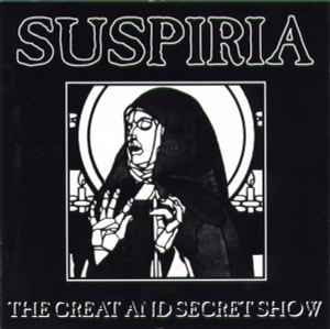 Suspiria - The Great And Secret Show