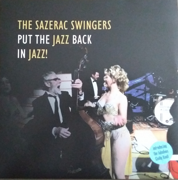 baixar álbum The Sazerac Swingers - Put The Jazz Back In Jazz