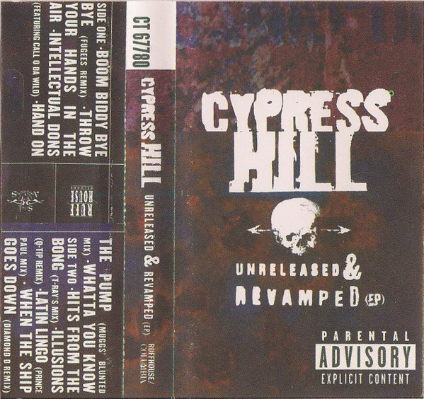 Cypress Hill – Unreleased & Revamped (EP) (Cassette) - Discogs