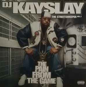 DJ Kay Slay – The Streetsweeper Vol. 2: The Pain From The Game