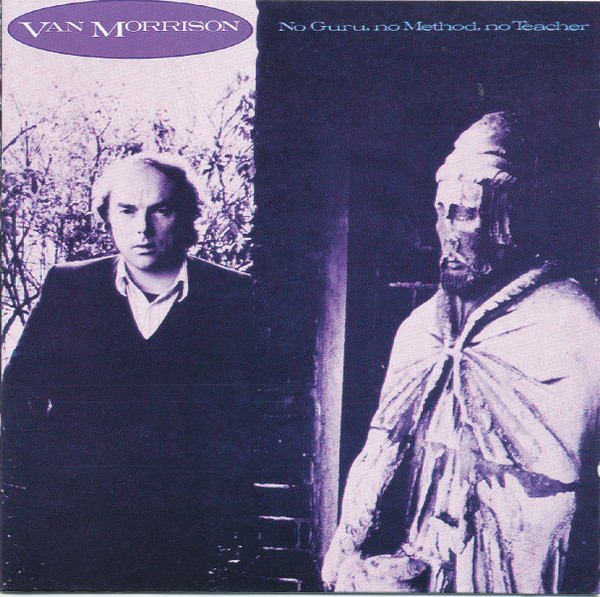 Van Morrison - No Guru, No Method, No Teacher | Releases | Discogs
