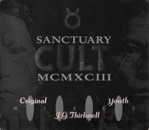 The Cult - Sanctuary MCMXCIII Mixes