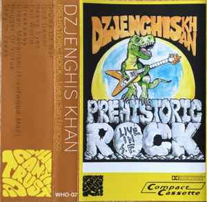 Dzjenghis Khan - Prehistoric Rock - Live In San Francisco