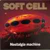 Soft Cell - Nostalgia Machine
