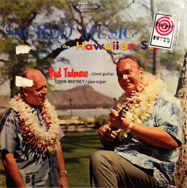 lataa albumi Bud Tutmarc, Lorin Whitney - Sacred Music In The Hawaiian Style