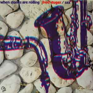 Fred Stuger - When Stones Are Rolling album cover